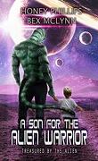 Treasured by the Alien, Tome 2 : A Son for the Alien Warrior