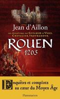 Les Aventures de Guilhem d'Ussel, chevalier troubadour, Tome 16 : Rouen, 1203