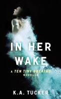 Ten Tiny Breaths, Tome 0.5 : In Her Wake