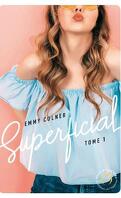 Superficial, Tome 1