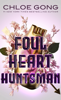 Cruelle dame fortune, Tome 2 : Foul Heart Huntsman