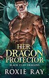 Black Claw Dragons, Tome 2 : Her Dragon Protector