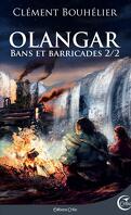 Olangar, Tome 1 : Bans et Barricades (II)