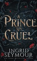 Healer of Kingdoms, Tome 1 : A Prince So Cruel