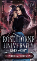 Raven Mooney, Tome 1 : Rosethorne University