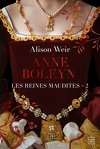 Les Reines maudites, Tome 2 : Anne Boleyn : L'Obsession d'un roi