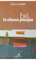 Exil, le silence presque