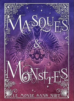 Couverture de Masques et monstres, Tome 2 : Le Monde sans nuit
