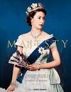 Majesty - L'histoire illustrée de la reine Elizabeth II et de la maison de Windsor