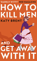 How to kill men and get away with it