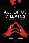 All Of Us Villains, Tome 1 : Le Tournoi d'Ilvernath
