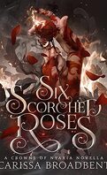 Les Couronnes de Nyaxia, Tome 1.5 : Six Scorched Roses