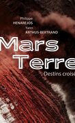 Mars Terre : Destins croisés