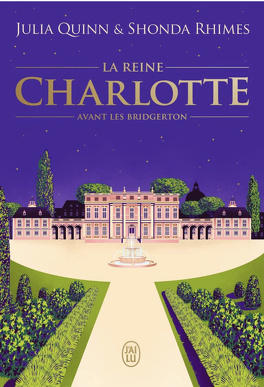 Couverture du livre La reine Charlotte : avant les Bridgerton