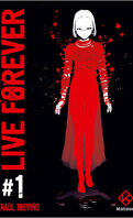 Live Forever, Tome 1