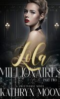 Sweetverse, Tome 3 : Lola & the Millionaires - Partie 2