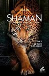 Shaman L'aventure amérindienne : Tome 6, Le Tigre & le Jaguar