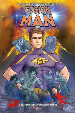 Couverture de Fusion Man, Tome 1 : Les Origines d'un super-héros