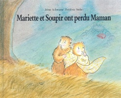 Couverture de Mariette et Soupir, Tome 5 : Mariette et Soupir ont perdu maman