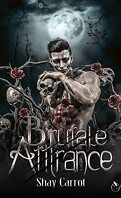 Brutale Attirance, Tome 3 : Amour impossible