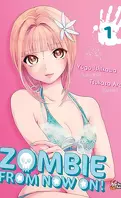 Zombie From Now On, Tome 1