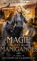 Magie et manigances, Tome 1 : Les Loups de Clainwood