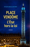 Place Vendôme, Tome 2 : L'Etat hors la loi