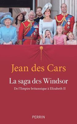 Couverture de La saga des Windsor : de l'Empire britannique à Elizabeth II