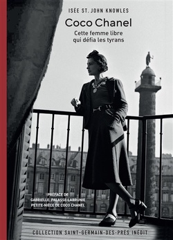 Couverture de Coco Chanel : cette femme libre qui défia les tyrans