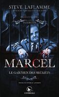 Dans l'univers des contes interdits : Marcel, le gardien des secrets