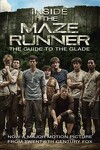 Inside the Maze Runner : The Guide to the Glade