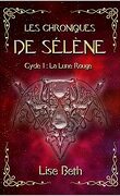 Les Chroniques de Sélène, Cycle 1 : La Lune rouge