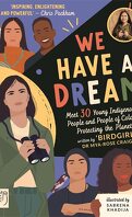 We Have a Dream: Meet 30 Young Indigenous People and People of Colour Protecting the Planet
