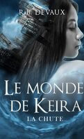Le Monde de Keira, Tome 1 : La Chute