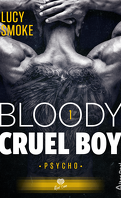 Bloody Cruel Boy, Tome 1 : Psycho