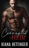 Mafia Kings: Corrupted, Tome 1 : Corrupted Heir