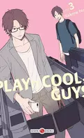 Play It Cool, Guys, Tome 3