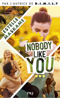 Somebody Like You, Tome 3 : Nobody Like You