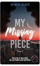 My Missing Piece, Tome 2