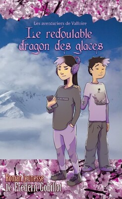Couverture de Les Aventuriers de Valloire, Tome 5 : Le Redoutable Dragon des glaces
