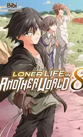 Loner Life in Another World, Tome 8