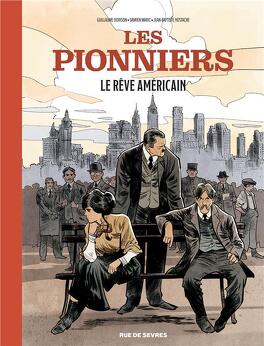 Couverture du livre Les Pionniers, Tome 2 : Le Rêve américain
