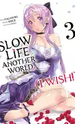 Slow Life In Another World (I Wish!), Tome 3