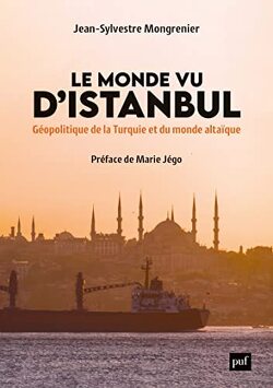 Couverture de Le Monde vu d'Istanbu l: Géopolitique de la Turquie et du monde altaïque
