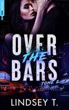 Over the bars, tome 2