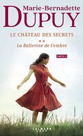 Le Château des secrets, Tome 2 : La Ballerine de l’ombre - Partie 2
