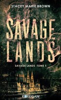 Savage Lands, Tome 1