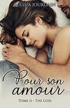 Pour son amour, Tome 2 : The Loss