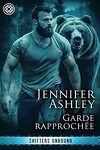 Shifters Unbound, Tome 1 : Garde rapprochée
