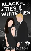 Black Tie Billionaires, Tome 1 : Black Ties and White Lies